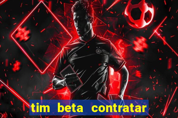 tim beta contratar pacote adicional